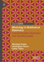 WhatsApp In Multilateral Diplomacy: Communication Dynamics and Security Issues 303201994X Book Cover