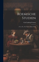 Roemische Studien: (1te, 2te, 3te Theil.) Dritter Theil 1275507026 Book Cover