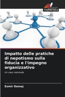 Impatto delle pratiche di nepotismo sulla fiducia e l'impegno organizzativo (Italian Edition) 6207849930 Book Cover