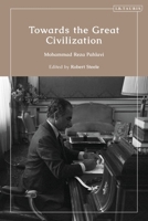 Towards the Great Civilization by Mohammad Reza Pahlavi 075565417X Book Cover