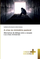 A crise no ministério pastoral 6131888027 Book Cover