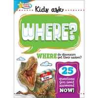 Active Minds - Kids Ask Where? - Where Do Dinosaurs Get Their Names? - 24 Questions You Need Answered NOW! 1642693510 Book Cover