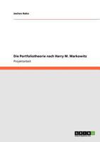 Die Portfoliotheorie nach Harry M. Markowitz 364076109X Book Cover