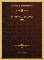 El Amor A Los Libros 1160348340 Book Cover