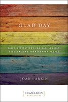 Glad Day Daily Affirmations: Daily Meditations For Gay, Lesbian, Bisexual, And Transgender People 1568381891 Book Cover