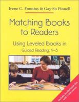 Matching Books to Readers: Using Leveled Books in Guided Reading, K-3 0325001936 Book Cover