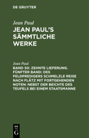 Des Feldpredigers Schmelzle Reise nach Flätz mit fortgehenden Noten; nebst der Beichte des Teufels bey einem Staatsmanne 9356704147 Book Cover
