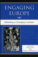 Engaging Europe: Rethinking a Changing Continent 0742537811 Book Cover