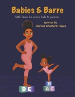 Babies & Barre: ABC book for active kids & parents (Sage Does Pilates) B0GY2S2BYF Book Cover