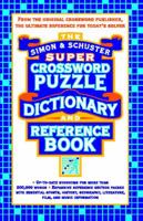 Simon Schuster Super Crossword Puzzle Dictionary And Reference Book (Simon & Schuster Crossword) 0684856964 Book Cover