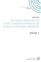 Annuaire Gabonais de Droit Constitutionnel et de Science Politique - Tome 1 (French Edition) 2342363885 Book Cover