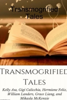 Transmogrified Tales 1387913883 Book Cover