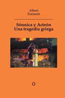 Sonnica y Acteon: Una Tragedia Griega 1523860995 Book Cover