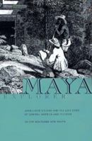 Maya Explorer: John Lloyd Stevens and the Lost Cities of Central America and Yucatan 0877017034 Book Cover