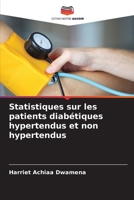 Statistiques sur les patients diabétiques hypertendus et non hypertendus (French Edition) 6209861504 Book Cover
