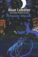 Blue lobster: Not a theatrical poetic novel about Naples B0CGG2NTRX Book Cover