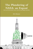 The Plundering of NASA: An Exposé 1300939060 Book Cover