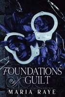 Foundations of Guilt: Book One of the Foundations Trilogy B0FSSHP56N Book Cover
