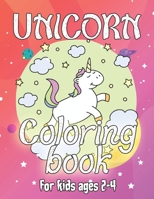 Unicorn Coloring Book for Kids Ages 2-4: Magical Creatures Unicorns to Color 1695621379 Book Cover