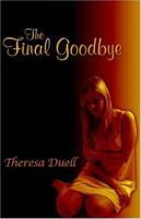 The Final Goodbye 1424142245 Book Cover