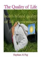 The Quality of Life: health related quality of life questionnaire 1522740244 Book Cover