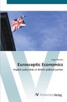 Eurosceptic Economics: Implicit policy links in British political parties 3836414856 Book Cover