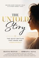 The Untold Story: The Quiet Battles That Made Her Unbreakable B0H6CF6WX6 Book Cover