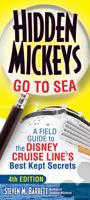 Hidden Mickeys Go to Sea: A Field Guide to the Disney Cruise Line's Best Kept Secrets 0692880453 Book Cover