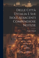 Delle Città D'italia E Sue Isole Adjacenti Compendiose Notizie 1021242381 Book Cover