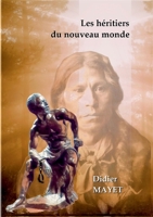 Les héritiers du nouveau monde 2322421626 Book Cover