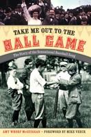 Take Me Out to the Ball Game: The Story of the Sensational Baseball Song 0803218915 Book Cover