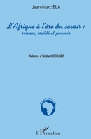 L'Afrique à l'ère du savoir: Science, société et pouvoir (French Edition) 2296019420 Book Cover