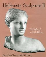Hellenistic Sculpture II: The Styles of Ca. 200-100 B.C (Hellenistic Sculptures) 0299167143 Book Cover