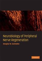 Neurobiology of Peripheral Nerve Regeneration 0521867177 Book Cover