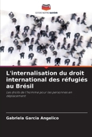 L'internalisation du droit international des réfugiés au Brésil (French Edition) 6208050030 Book Cover