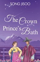 The Crown Prince's Bath B0CRQP8QK2 Book Cover