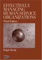 Effectively Managing Human Service Organizations (SAGE Sourcebooks for the Human Services) 141290420X Book Cover