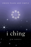 I Ching, Orion Plain and Simple 1409169898 Book Cover