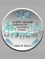 English Language Grammar For Secondary Schools 1076290175 Book Cover