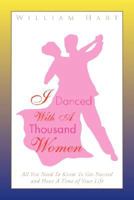 I Danced with a Thousand Women 1436302463 Book Cover