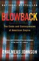 Blowback: The Costs and Consequences of American Empire 0805062394 Book Cover
