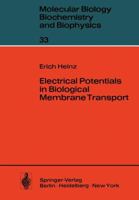 Electrical Potentials in Biological Membrane Transport 3642816770 Book Cover