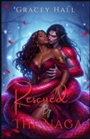 Rescued by the Naga: A Fantasy Monster Erotica (Rose Order: Kinky Maids for Hire) B0DTB7FDSG Book Cover