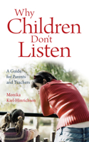 Why Children Don't Listen: A Guide for Parents And Teachers 086315574X Book Cover