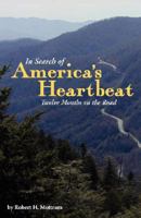 In Search Of America's Heartbeat 1934248363 Book Cover