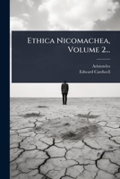 Ethica Nicomachea, Volume 2... 1024922839 Book Cover
