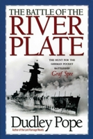 The Battle of the River Plate : The Hunt for the German Pocket Battleship Graf Spee 1590130960 Book Cover