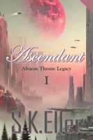 Ascendant: Sci-fi MPreg MMRomance (Alvaran Throne Legacy) B0F28YKXGK Book Cover