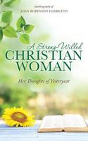 A Strong-Willed Christian Woman 1498456936 Book Cover