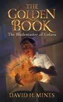 The Golden Book: The Blademaster of Golara B0DQDK8PYN Book Cover